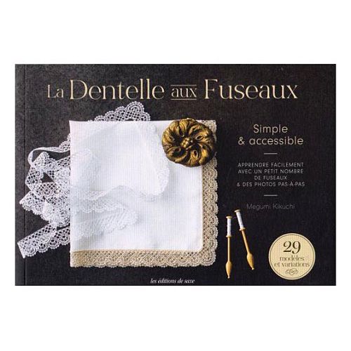 La Dentelle aux Fuseaux - Megumi Kikuchi, in der Klöppelwerkstatt erhältlich, klöppeln, Bobin Lace